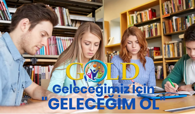 GELECEĞİM OL DERNEĞİ  (GOLD)